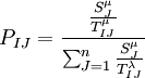 P_{IJ}={{S^mu_J over T^mu_{IJ}} over {sum^n_{J=1} {S^mu_J over T^lambda_{IJ}}}}