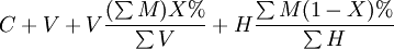 C+V+Vfrac{(sum M)X%}{sum V}+Hfrac{sum M(1-X)%}{sum H}